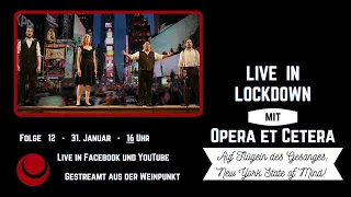 Live in Lockdown mit OeC: „Auf Flügeln des Gesanges - New York State of Mind!“