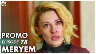 MERYEM - Episode 78 Promo | Turkish Drama | Furkan Andıç, Ayça Ayşin | Urdu Dubbing | RO2Y