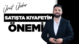 Satış Yaparken Nasıl Giyinmelisiniz? | Ümit Ünker