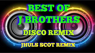 NEW PINOY LOVESONG REMIX - BEST OF J BROTHERS ( DISCO REMIX)