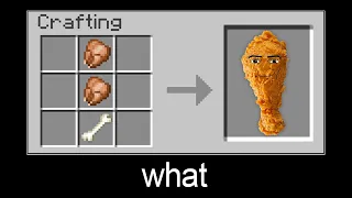 Minecraft wait what meme part 505 (crafting Gegagedigedagedago)