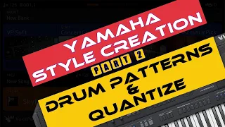 How to create a new style in Yamaha | drum patterns | Yamaha Style Creation tutorial (Part 2)