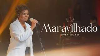 MARAVILHADO - NÍVEA SOARES | AO VIVO