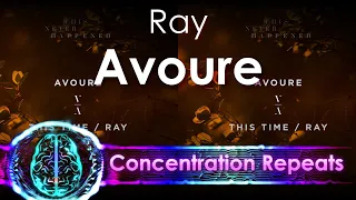 Avoure - Ray - Concentration Repeat