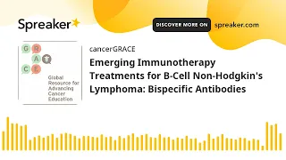 Emerging Immunotherapy Treatments for B-Cell Non-Hodgkin's Lymphoma: Bispecific Antibodies