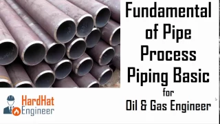 Fundamental of Pipe (Pipeline) for Oil & Gas Engineer - Revised