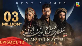 Sultan Salahuddin Ayyubi [ Urdu Dubbed ] - Ep 12 - 23 May 2024 - Sponsored By Mezan & Lahore Fans