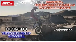 How-To Perform a Double Blip! Essential Extreme Enduro Skills You Should Know!