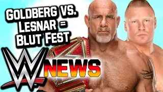 Goldberg vs. Lesnar = Blut Fest, Werden die Hardys bei WrestleMania sein? | WWE NEWS 24/2017