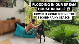 FLOODING IN OUR DREAM HOUSE IN BALI ? 😱 How is it going during the second rainy season