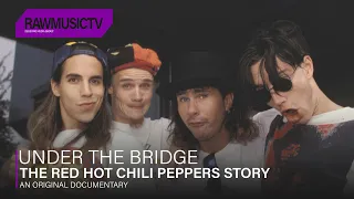 Under The Bridge - The Red Hot Chili Peppers Story┃Documentary