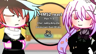 LHMS2 react(PART1) //LHMS2//JAKINATSUMI//By:Sunnyz_.//MyAuu//Occ//GachaClub