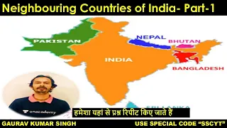 Neighbouring Countries of India | Part 1  | Unacademy | Gaurav Kumar Singh