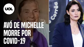 Avó de Michelle Bolsonaro morre por complicações da covid-19