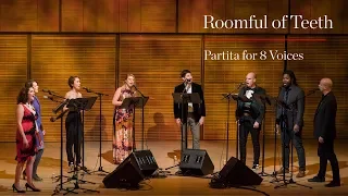 Roomful of Teeth: Caroline Shaw’s Partita for 8 Voices (Excerpt)