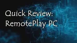 Quick Review RemotePlay PC