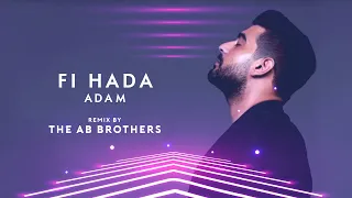 Fi HADA -ADAM (The AB Brothers remix)