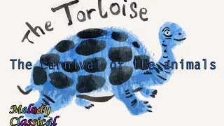 ♬ Camille SAINT-SAENS ♯ The Carnival of the Animals (IV): TORTOISES / Tortues ♯ [HQ]