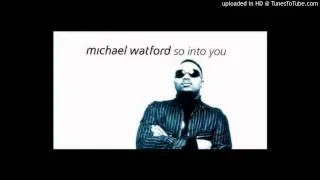 Michael Watford - So Into You (Inner City Club Mix)