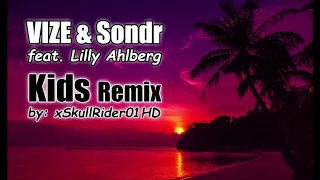 VIZE & Sondr feat. Lilly Ahlberg - Kids Remix