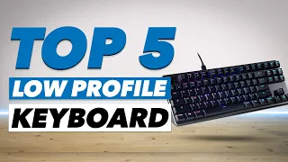 5 Best Low Profile Mechanical Keyboards