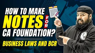 How to Make Notes For Business Law and BCR || CA Foundation Preparation || CA Wallah by PW