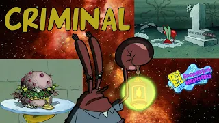 Mr. Krabs is a CRIMINAL!