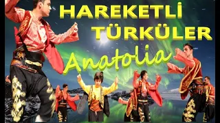 HAREKETLİ TÜRKÜLER- Anadolu- ANATOLİAN TURKISH FOLK DANCE MUSİC