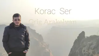 Grig Arakelyan - Korac Ser / New Cover