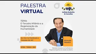 #61 - Divaldo Franco - O Terceiro Milênio e a Regeneração da Humanidade