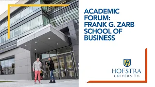 Academic Forum: Frank G. Zarb School of Business - Hofstra University