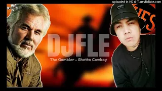 DJFLE - THE GAMBLER - GHETTO COWBOY