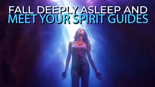 Deep Sleep Hypnosis for Meeting with Your Spirit Guides - 8 Hour