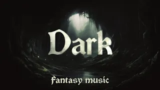 Dark - Fantasy Music