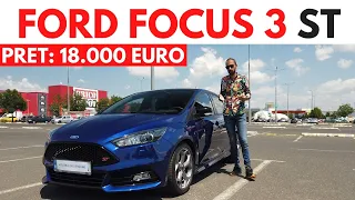 Ford Focus 3 ST, 20.000 km si 18.000 euro