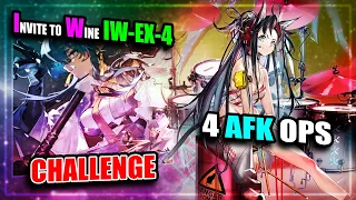 【Arknights】【Invitation to Wine】 IW-EX-4 (Challenge) (4 AFK Operators)