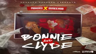 Bonnie & Clyde - Prohgres Ft. Shaneil Muir [2021