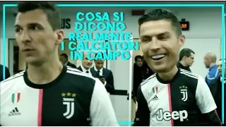 COSA si dicono REALMENTE i CALCIATORI in CAMPO |PARTE 25|