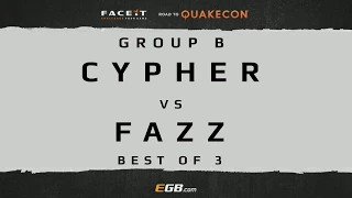 Cypher vs Fazz - GROUP B (Road to Quakecon 2015)