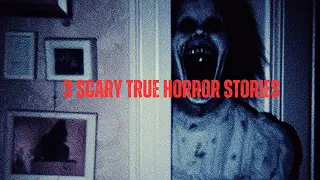 3 Scary TRUE Horror Stories (Vol 4)