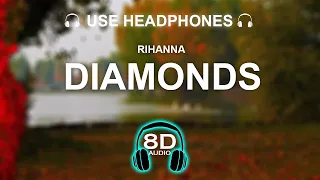 Rihanna - Diamonds 8D AUDIO | BASS BOOSTED