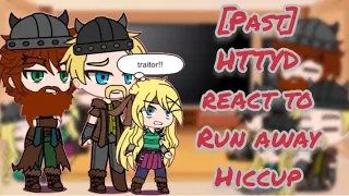 [PAST] HTTYD react to Run Away Hiccup | AU | READ DESCRIPTION | GCRV | GACHA |