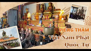 Theo Dấu Chân Phật - Số 04: Viếng thăm chùa Việt Nam Phật Quốc Tự và một số tự viện trong khu vực.