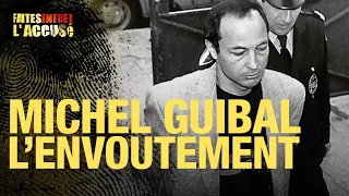 Faites entrer l'accusé : Michel Guibal, l'envoutement