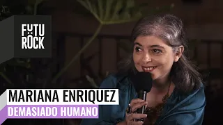 MARIANA ENRIQUEZ con Darío Sztajnszrajber | #DemasiadoHumano - Ep.8 2023