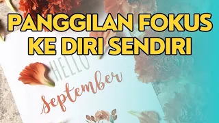 kamu mengalami panggilan untuk fokus ke diri sendiri #tarot #generalreading #september