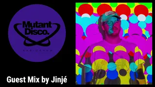 Mutant Disco Radio Show By Leri Ahel #417 - Guest Mix Jinjé