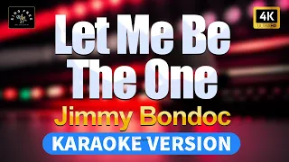 Let Me Be The One - Jimmy Bondoc (High Quality Karaoke with lyrics)