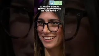 Mia Khalifa Shocking financial exploitation in the porn industry