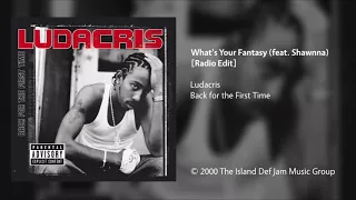 Ludacris - What's Your Fantasy (feat. Shawnna) [Radio Edit]